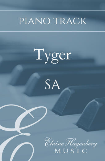 Tyger - SA - Piano Accompaniment Track
